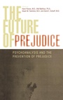 Cover: The Future of Prejudice - Jason Aronson Publishers