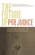 Cover: The Future of Prejudice - Jason Aronson Publishers