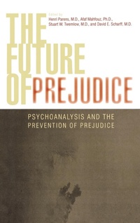 Enlarge image Cover: The Future of Prejudice - Jason Aronson Publishers