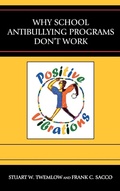 Cover: Why School Anti-Bullying Programs Don't Work - Jason Aronson Publishers
