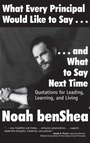 Cover: What Every Principal Would Like to Say . . . and What to Say Next Time - SAGE Publications Inc