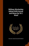 Cover: William Wycherley. Edited With Introd. and Notes by W.C. Ward - Arkose Press