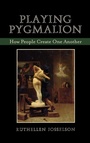 Cover: Playing Pygmalion - Jason Aronson Publishers