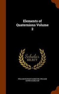 Enlarge image Cover: Elements of Quaternions Volume 2 - Arkose Press