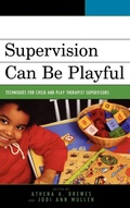Cover: Supervision Can Be Playful - Jason Aronson Publishers