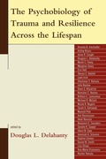 Cover: The Psychobiology of Trauma and Resilience Across the Lifespan - Jason Aronson Publishers