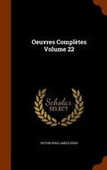 Cover: Oeuvres Completes Volume 22 - Arkose Press