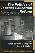Cover: The Politics of Teacher Education Reform - Corwin Press Inc