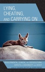 Cover: Lying, Cheating, and Carrying On - Jason Aronson Publishers