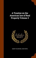 Cover: A Treatise on the American law of Real Property Volume 3 - Arkose Press