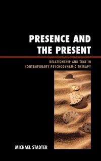 Enlarge image Cover: Presence and the Present - Jason Aronson Publishers