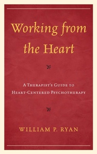 Enlarge image Cover: Working from the Heart - Jason Aronson Publishers