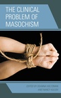 Cover: The Clinical Problem of Masochism - Jason Aronson Publishers