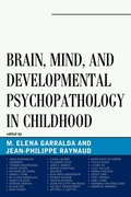 Cover: Brain, Mind, and Developmental Psychopathology in Childhood - Jason Aronson Publishers