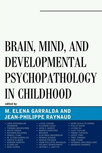 Enlarge image Cover: Brain, Mind, and Developmental Psychopathology in Childhood - Jason Aronson Publishers