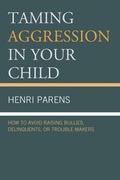 Cover: Taming Aggression in Your Child - Jason Aronson, Inc.