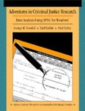 Cover: Adventures in Criminal Justice Research - SAGE Publications Inc