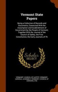 Enlarge image Cover: Vermont State Papers - Arkose Press