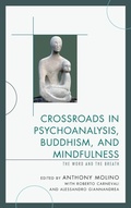 Cover: Crossroads in Psychoanalysis, Buddhism, and Mindfulness - Jason Aronson Publishers