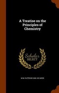 Cover: A Treatise on the Principles of Chemistry - Arkose Press