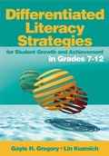 Cover: Differentiated Literacy Strategies for Student Growth and Achievement in Grades 7-12 - SAGE Publications Inc