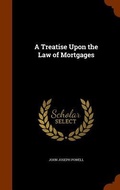 Cover: A Treatise Upon the Law of Mortgages - Arkose Press