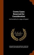 Cover: Crown Cases Reserved for Consideration - Arkose Press