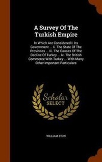 Abbildung von: A Survey Of The Turkish Empire - Arkose Press