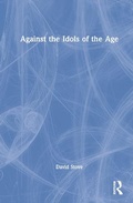 Cover: Against the Idols of the Age - Transaction Publishers
