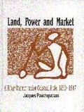 Cover: Land, Power and Market - SAGE Publications Inc