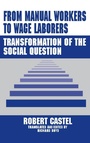Cover: From Manual Workers to Wage Laborers - Transaction Publishers