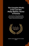 Cover: The Complete Works of the Late Rev. Philip Skelton, Rector of Fintona - Arkose Press