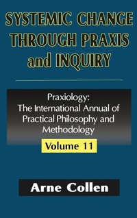 Enlarge image Cover: Systemic Change Through Praxis and Inquiry - Transaction Publishers