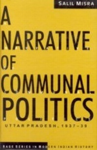 Enlarge image Cover: A Narrative of Communal Politics - SAGE Publications Inc