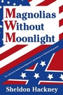 Cover: Magnolias without Moonlight - Transaction Publishers