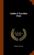 Cover: Laddie A True Blue Story - Arkose Press