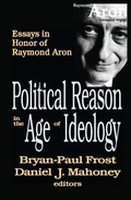 Cover: Political Reason in the Age of Ideology - Transaction Publishers