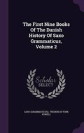Cover: The First Nine Books Of The Danish History Of Saxo Grammaticus, Volume 2 - Palala Press