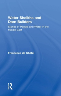 Abbildung von: Water Sheikhs and Dam Builders - Transaction Publishers