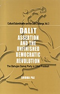 Cover: Dalit Assertion and the Unfinished Democratic Revolution - SAGE Publications Inc
