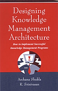 Enlarge image Cover: Designing Knowledge Management Architecture - SAGE Publications Inc