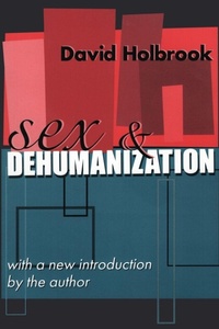 Enlarge image Cover: Sex and Dehumanization - Transaction Publishers