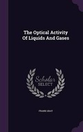 Cover: The Optical Activity Of Liquids And Gases - Palala Press
