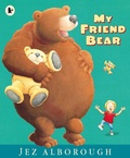 Cover: My Friend Bear - Walker Books Ltd