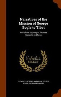 Enlarge image Cover: Narratives of the Mission of George Bogle to Tibet - Arkose Press