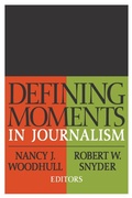 Cover: Defining Moments in Journalism - Transaction Publishers