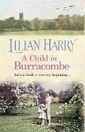 Cover: A Child in Burracombe - Orion (an Imprint of The Orion Publishing Group Ltd )