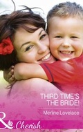Cover: Third Time's The Bride! - Mills & Boon
