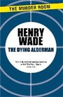 Cover: The Dying Alderman - The Murder Room