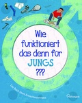 Cover: Wie funktioniert das denn f&uuml;r Jungs ?? - Parragon Books Ltd Bath
